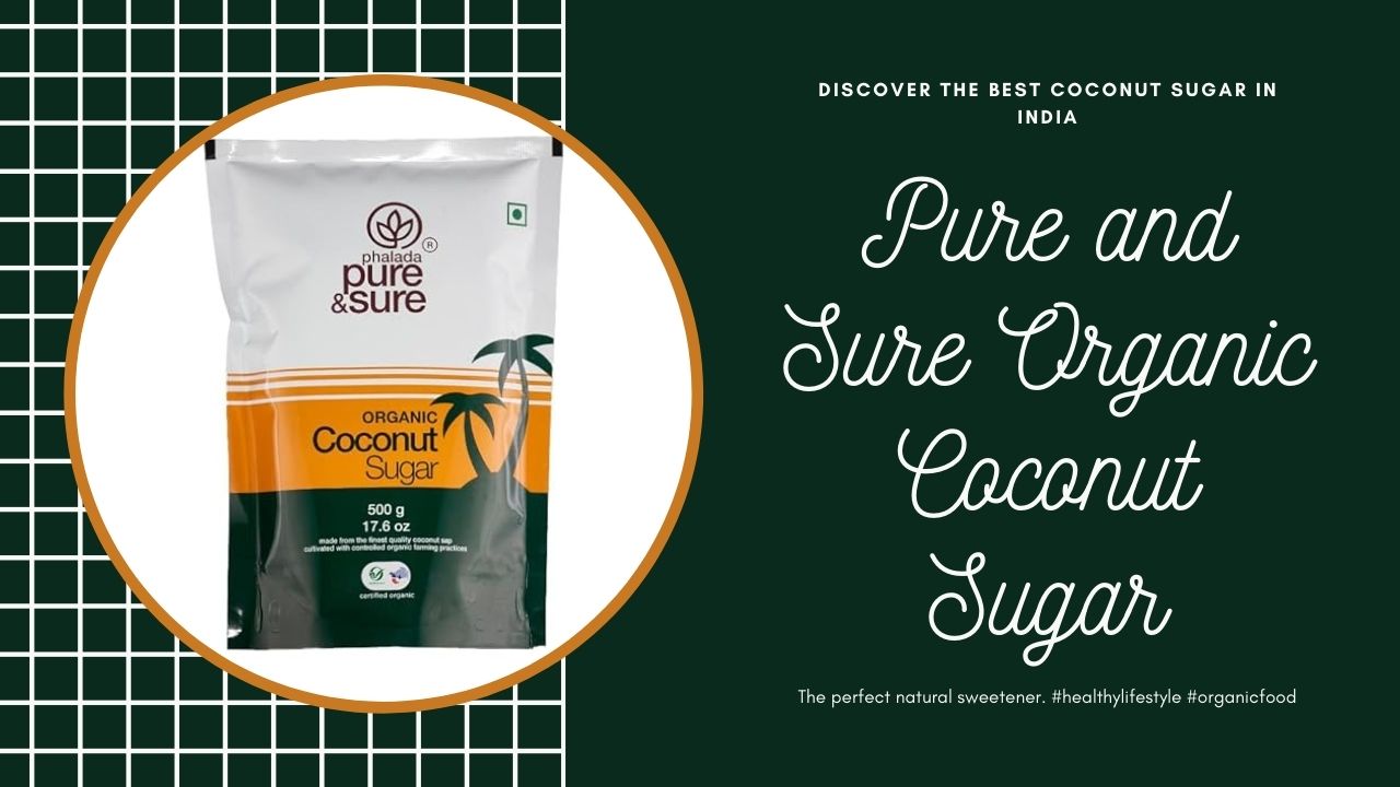 pure & sure organic coconut sugar review